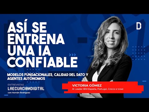 Así se entrena una inteligencia artificial confiable - Victoria Gómez, IBM