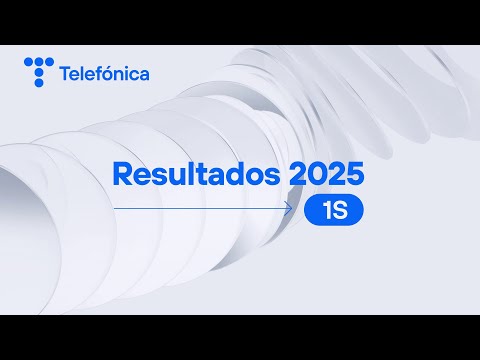 Resultados Telefónica 2025 - Segundo Trimestre