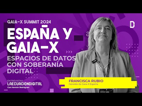 Cómo funciona Gaia-X en España: datos soberanos, IA y casos reales con Francisca Rubio