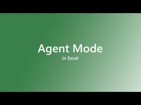 Agent Mode in Excel: Build and Edit Spreadsheets with Copilot