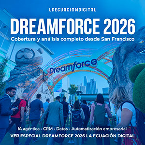 Especial Dreamforce 2026 - La Ecuación Digital