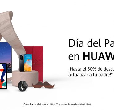 HUAWEI Día del Padre