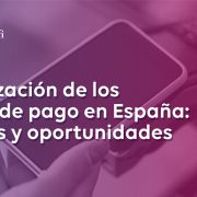 Informe sobre la Digitalización de los medios de pago en España 2021