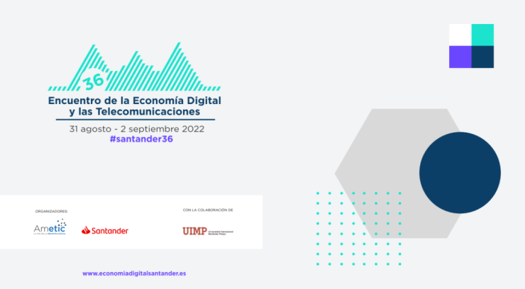 36 Encuentro de la Economía Digital y las Telecomunicaciones - AMETIC