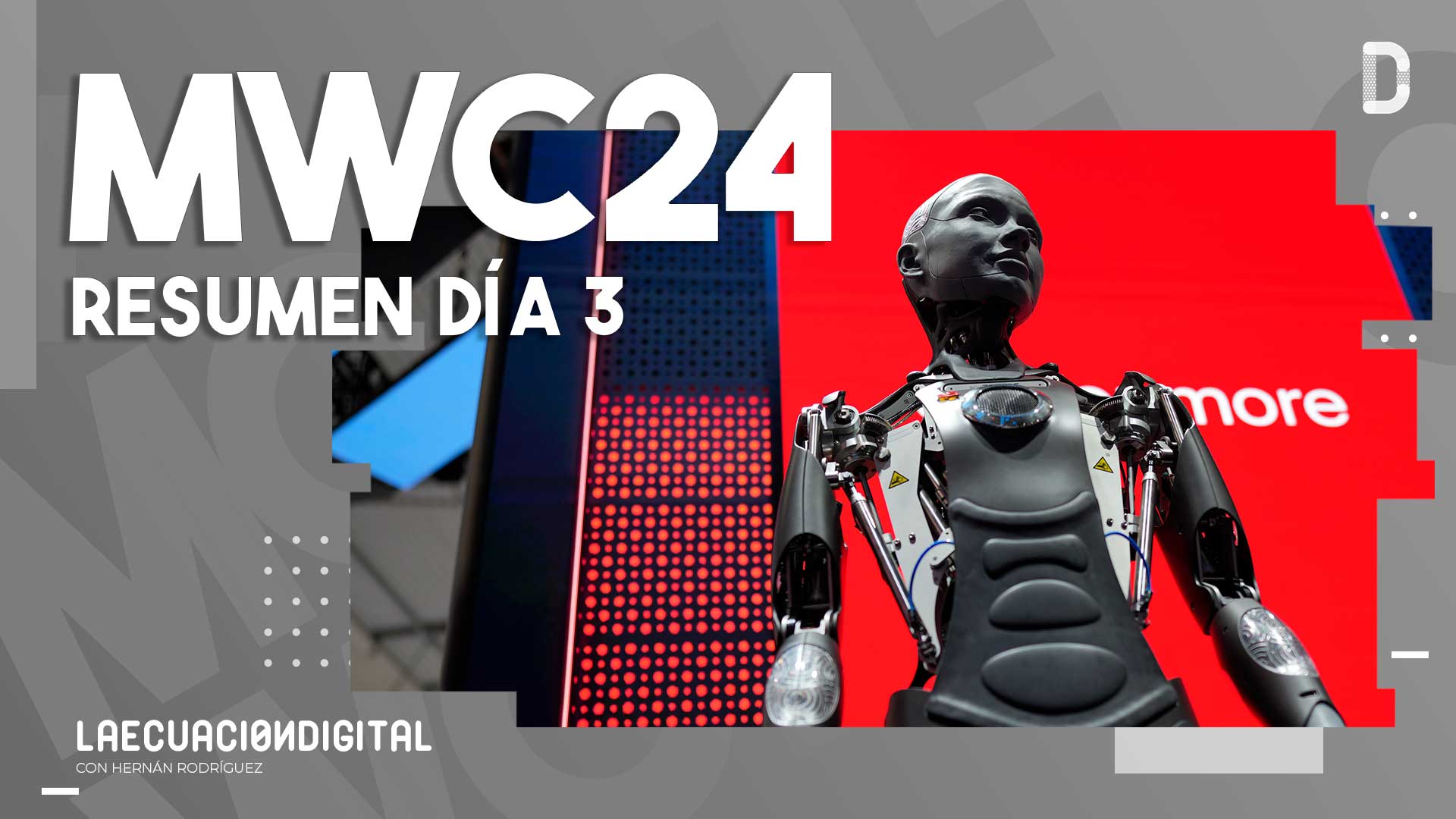 Mobile World Congress Barcelona 2024 - MWC24 Resumen Día 3