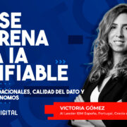 Así se entrena una inteligencia artificial confiable - Victoria Gómez, IBM