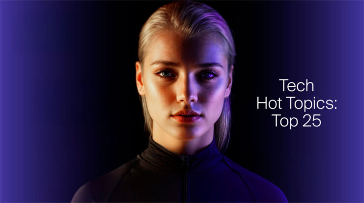 Tech Hot Topics
