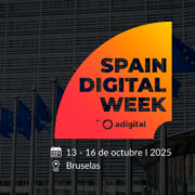 Adigital impulsa en Bruselas la primera edición de Spain Digital Week para reforzar la influencia tecnológica española en Europa