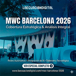 Especial MWC Barcelona 2026 - La Ecuación Digital