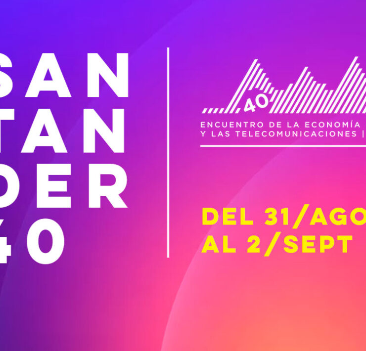Santander40 - Encuentro de la Economía Digital y las Telecomunicaciones de AMETIC