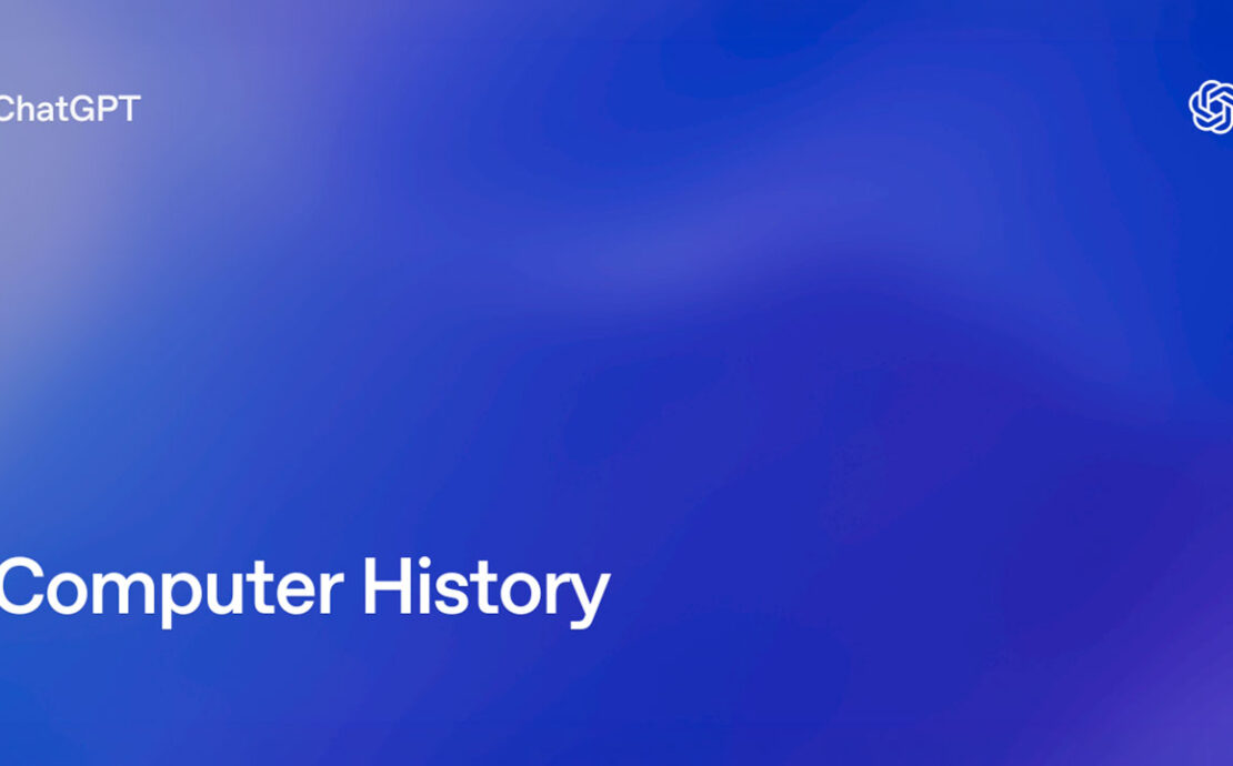 OpenAI ChatGPT Computer History