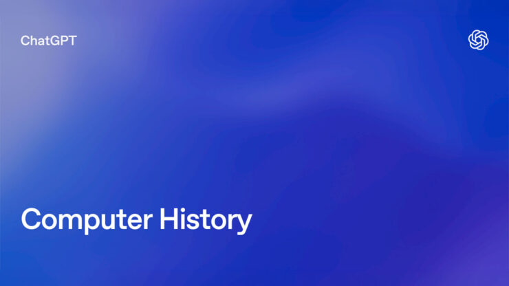 OpenAI ChatGPT Computer History