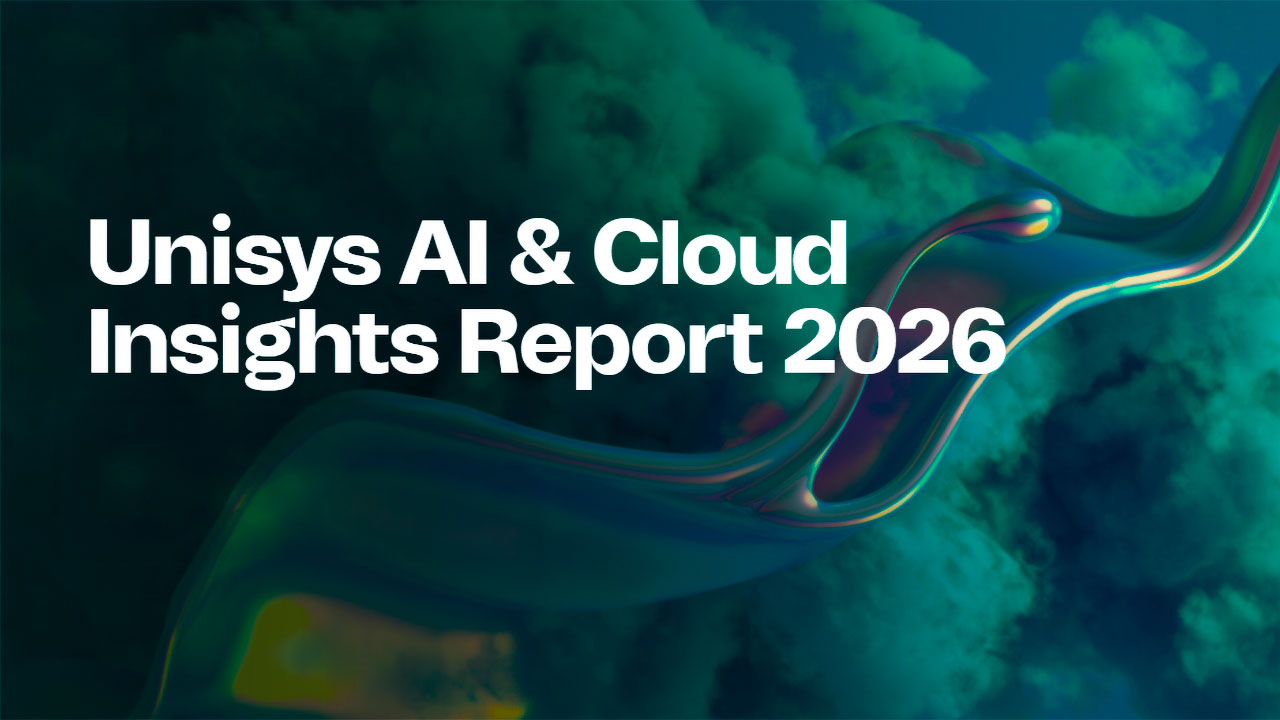 Unisys Ai & Cloud Insights Report 2026